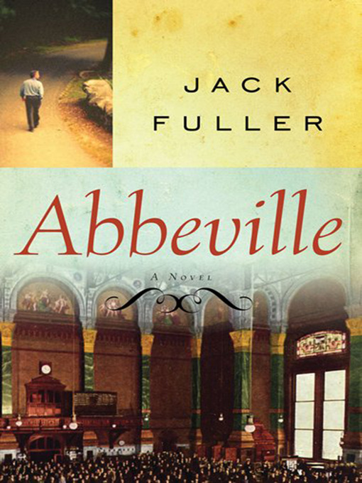 Title details for Abbeville by Jack  Fuller - Available